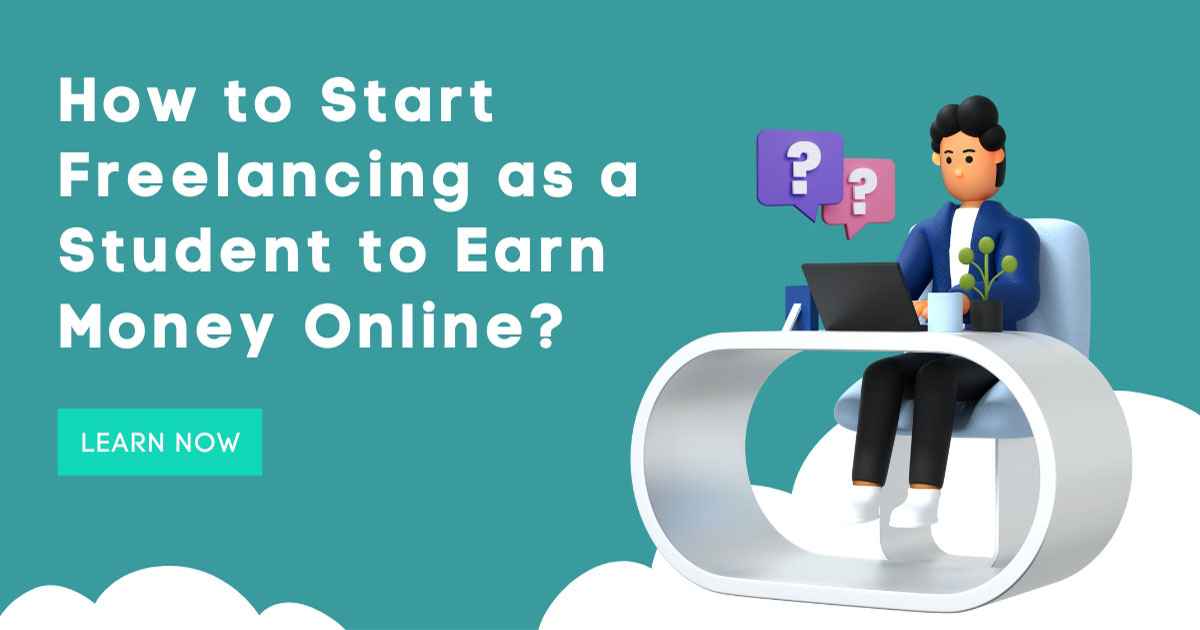 How to Start Freelancing as a Student