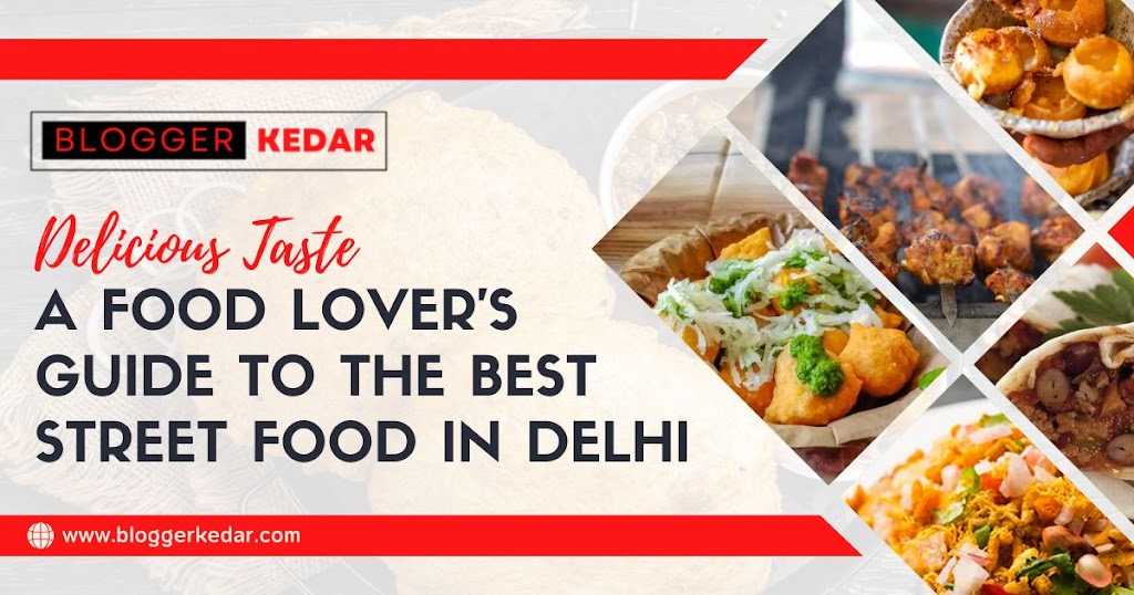 Best Street Food in Delhi